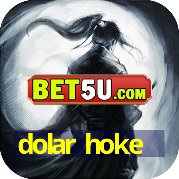 dolar hoke